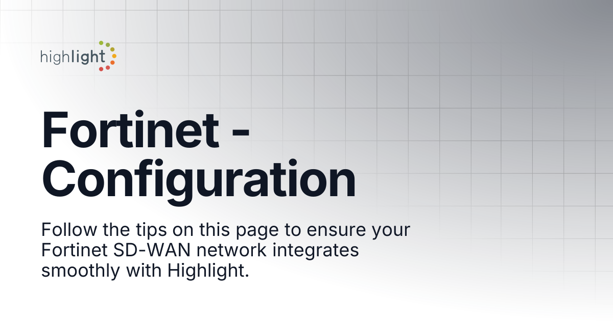 Fortinet - Configuration | Highlight Help & Support